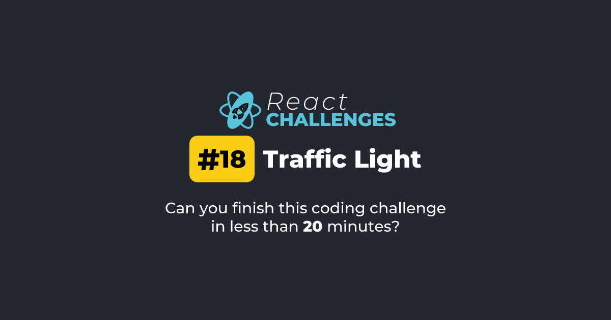 React Challenge #18 - Traffic Light | React Challenges
