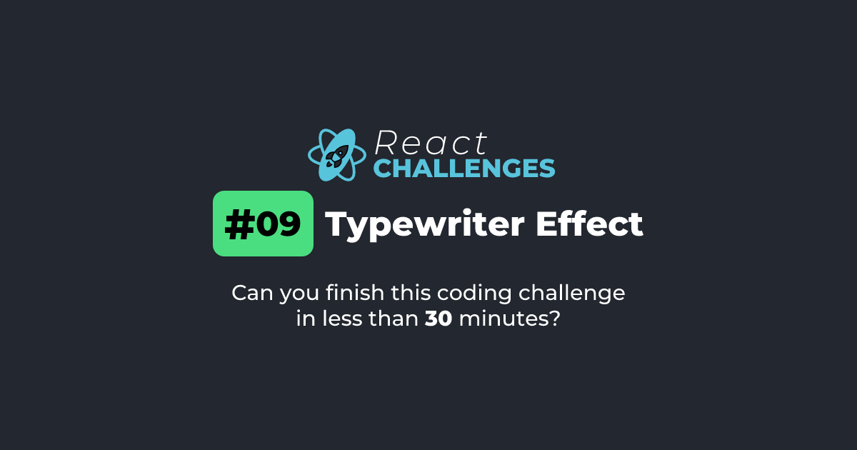 React Challenge #9 - Typewriter Effect | React Challenges
