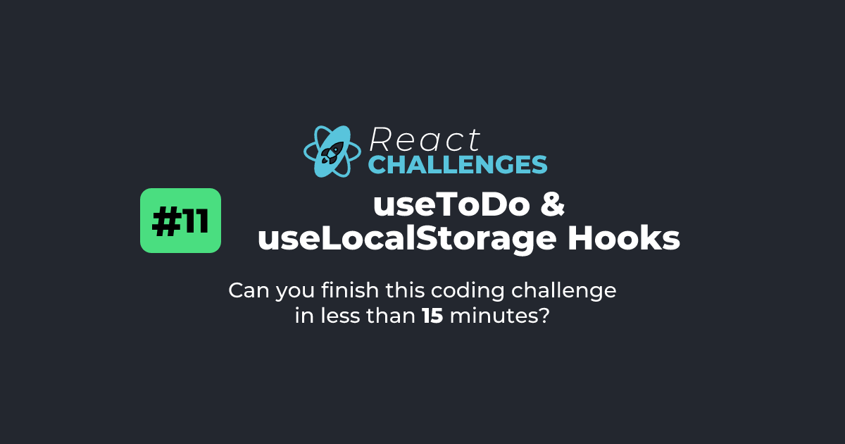 React Challenge #11 - useToDo & useLocalStorage Hooks | React Challenges