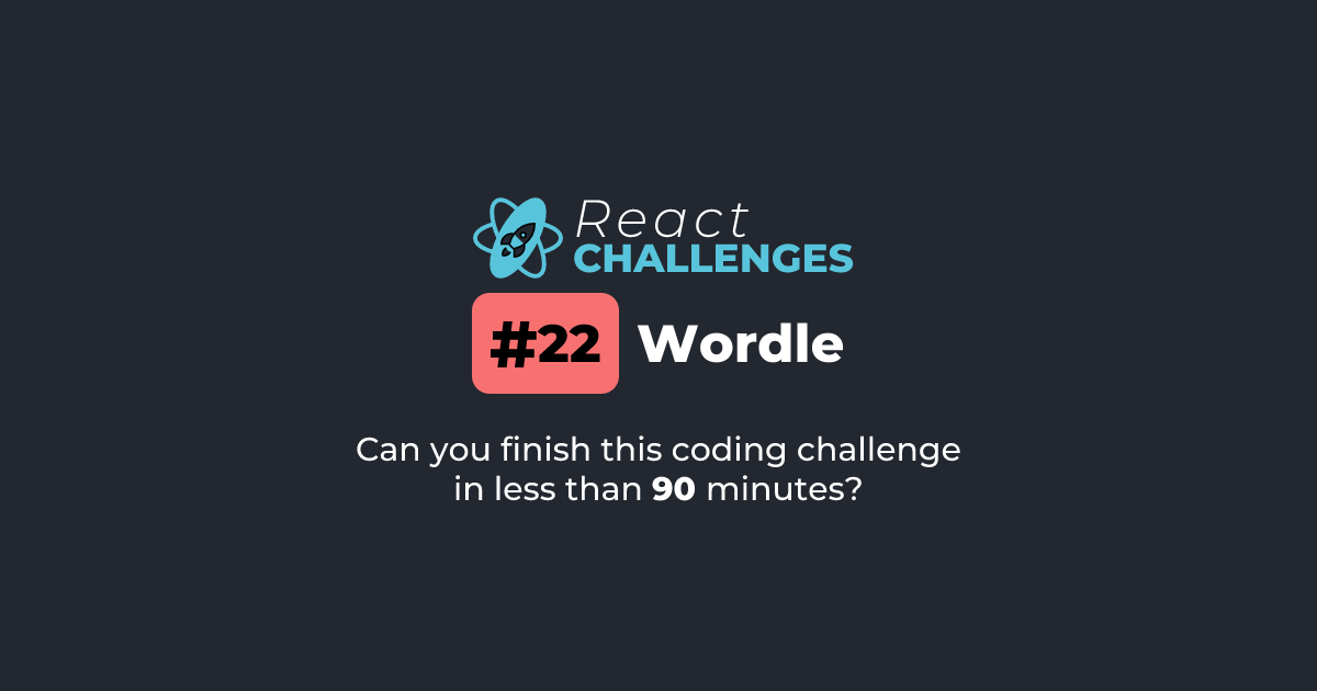 React Challenge #22 - Wordle | React Challenges
